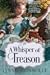 A Whisper of Treason (The D...