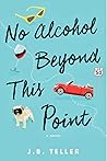 Book cover for No Alcohol Beyond This Point (No Alcohol Beyond This Point Series Book 1)