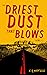 The Driest Dust That Blows:...