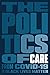 The Politics of Care by Gregg Gonsalves