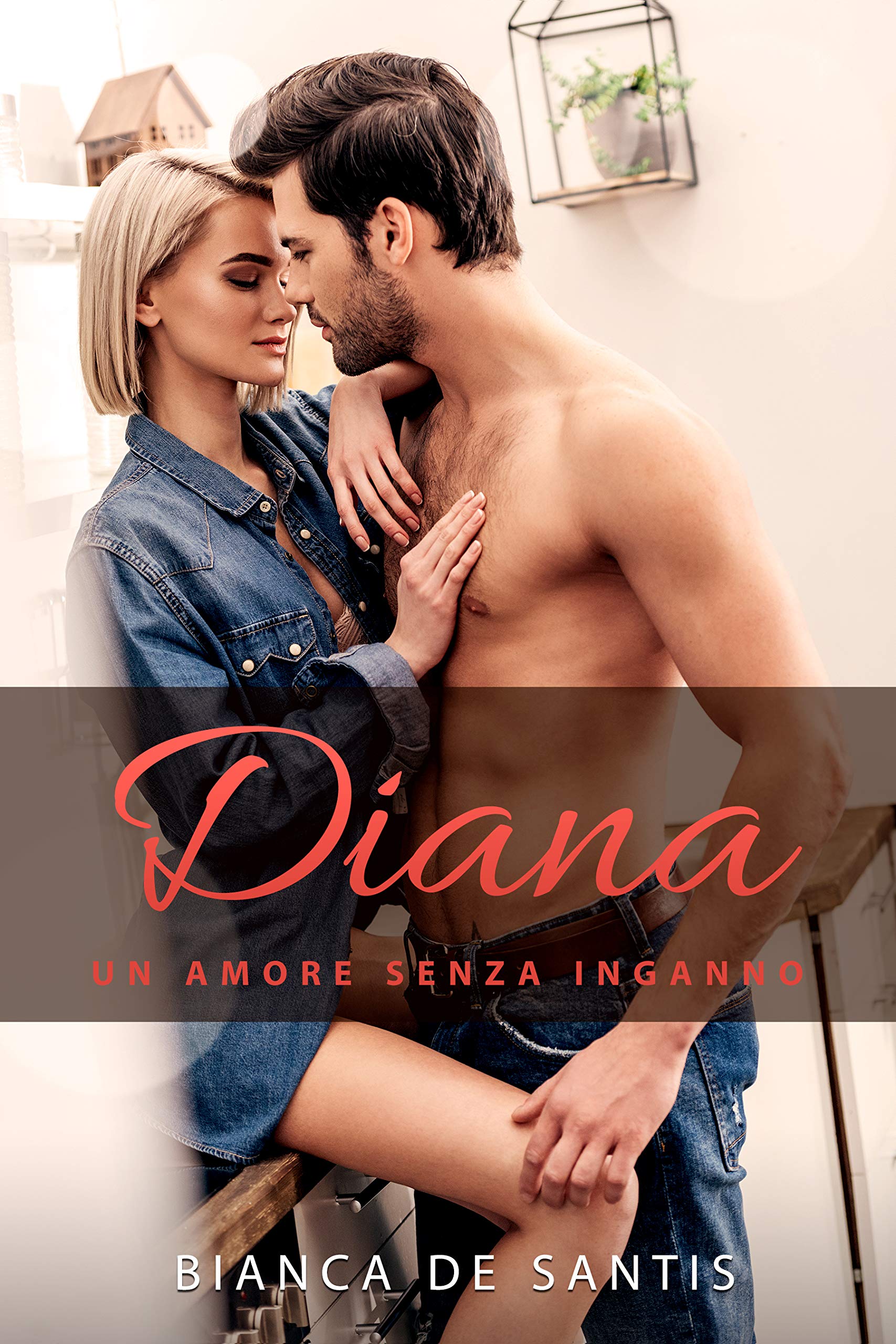 Diana - Un amore senza inganno: Romanzo per adulti (Italian Edition)