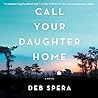 Call Your Daughter Home by Deb Spera