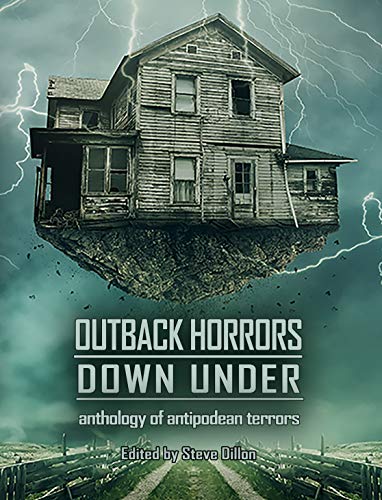 Outback Horrors Down Under: An Anthology of Antipodean Terrors (Paperback)