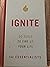 Ignite: The Essentialists - 20 tools to fire up your life