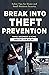 Break Into Theft Prevention...