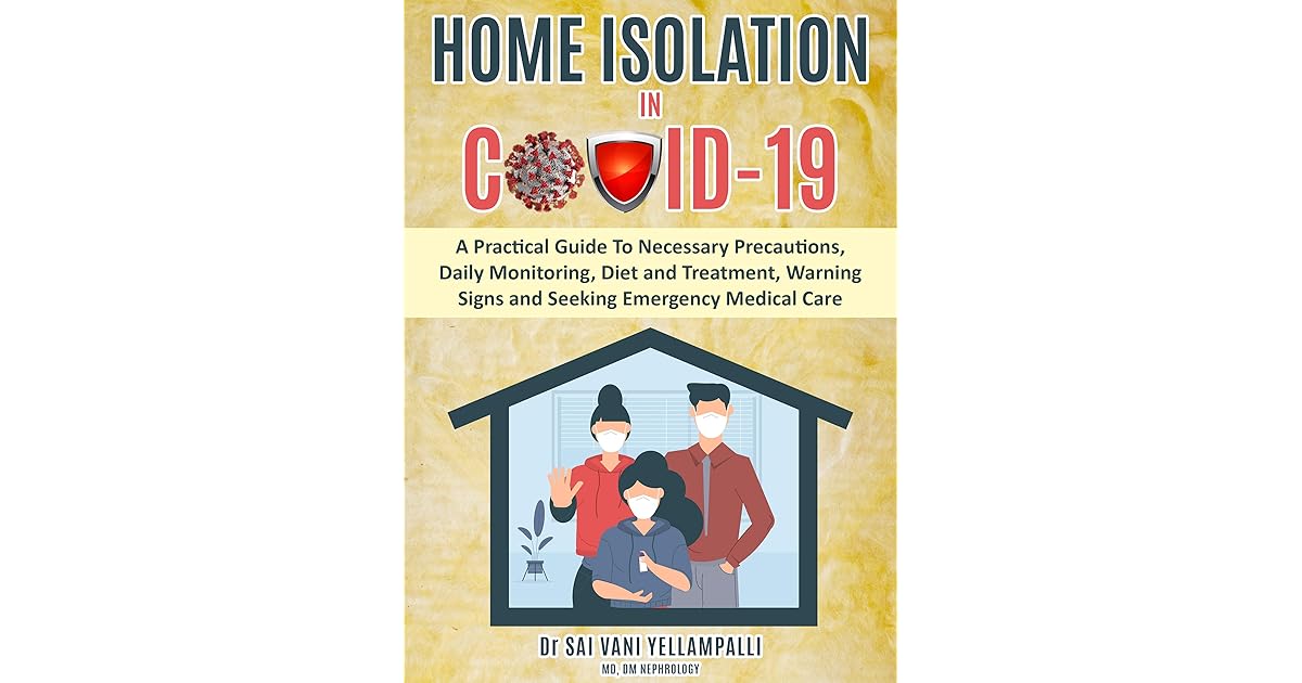 HOME ISOLATION IN COVID19 A Practical Guide To Necessary Precautions