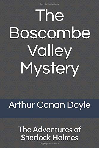 The Boscombe Valley Mystery: The Adventures of Sherlock Holmes
