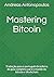 Mastering Bitcoin: Tradução para o português brasileiro do guia completo para o mundo do bitcoin e blockchain (Portuguese Edition)