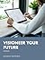 Visioneer Your Future