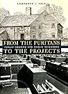 From the Puritans to the Projects: Public Housing and Public Neighbors