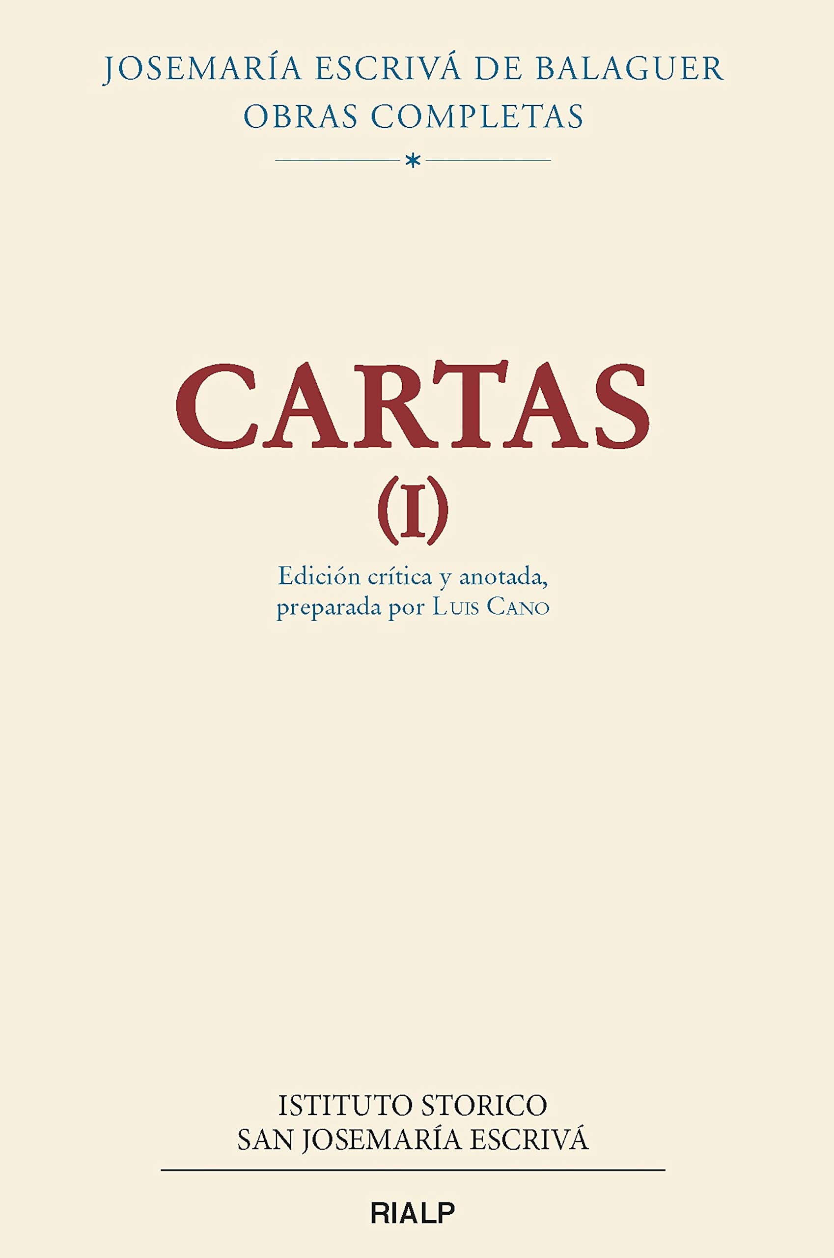 Cartas (I): Edición crítica y anotada, preparada por Luis Cano (Spanish Edition)