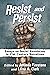 Resist and Persist: Essays ...