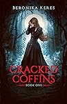 Cracked Coffins by Beronika Keres