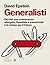 Generalisti: Perché una conoscenza allargata, flessibile e trasversale è la chiave per il futuro
