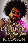 I Was Destined To Love You