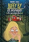 Buffy By er inspirert by Ingeborg Arvola