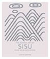 The Nordic Art of Sisu: Find Your Resilience