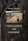 Tuollapäin on highway by Heikki Herlin
