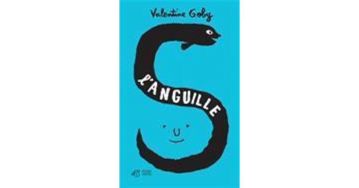 L'anguille by Valentine Goby