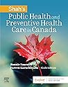 Public Health and Preventive Health Care in Canada Public Health and Preventive Health Care in Canada