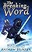 The Breaking Word (The Songreaver's Tale, #8)