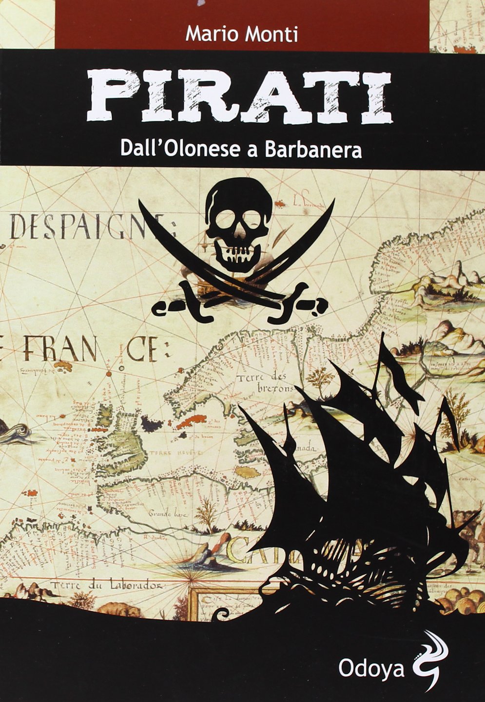 Pirati. Da Olonese a Barbanera. (Paperback)