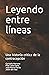 Leyendo entre líneas: Una historia crítica de la contracepción (Spanish Edition)