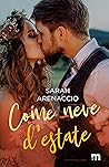 Come neve d’estate (More Stories) by Sarah Arenaccio