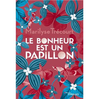 Le bonheur est un papillon