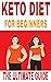 keto diet book: Learn how to start the ketogenic diet the right way! (the ultimate guide for beginners)