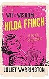 The Wit & Wisdom Of Hilda Ffinch by Juliet Warrington
