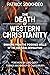 The Death of Western Christianity: Drinking from the Poisoned Wells of the Cultural Revolution