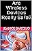 Are Wireless Devices Really...