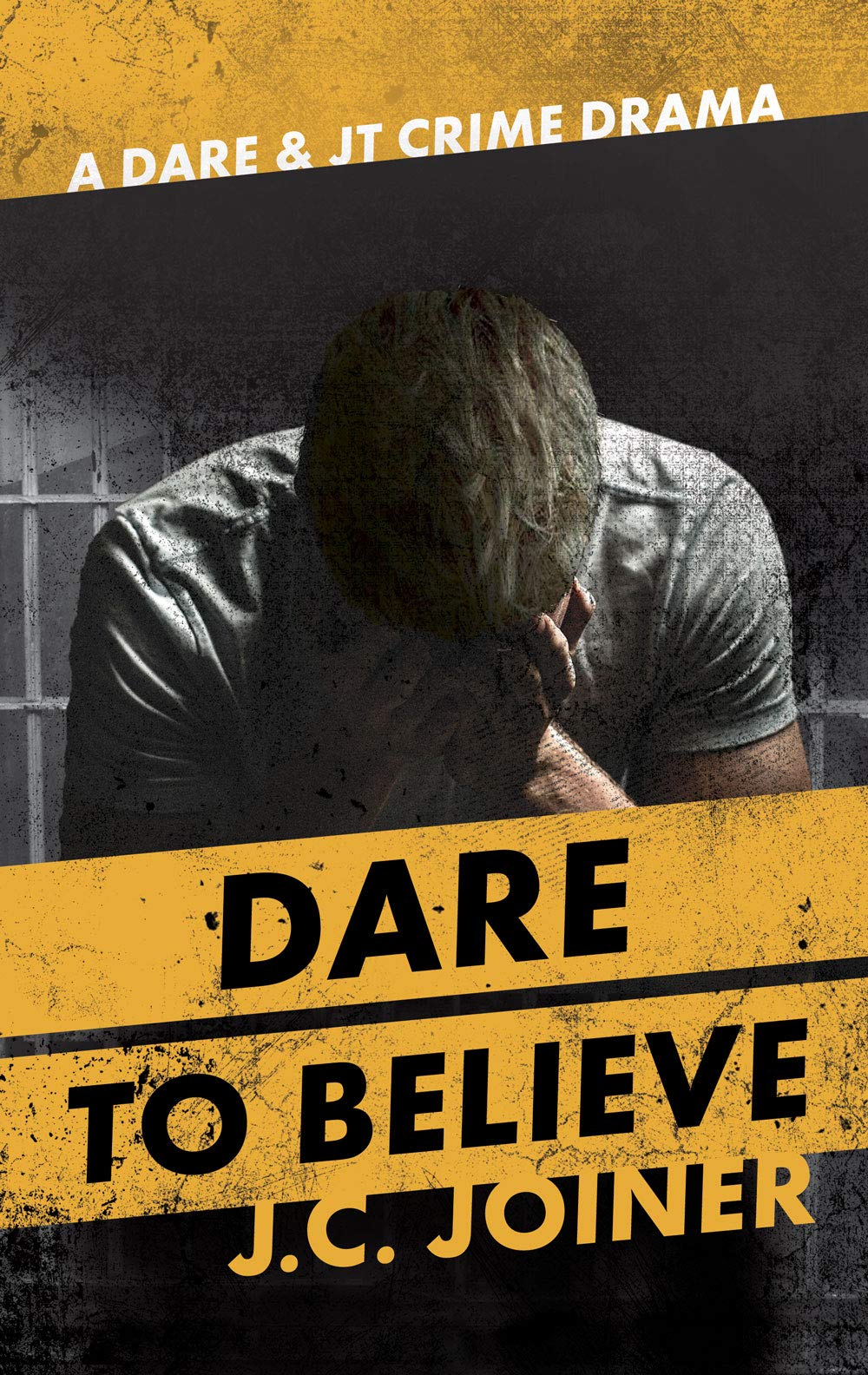 Dare to Believe (Dare and JT Crime Thrillers Book 3)