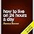 How to Live on 24 Hours a Day
