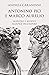 Antonino Pio e Marco Aurelio: Maestro e allievo all'apice dell'impero (Italian Edition)
