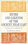 Myths and Legends of the Ancient Near East Myths and Legends of the Ancient Near East