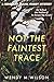Not the Faintest Trace (Ser...