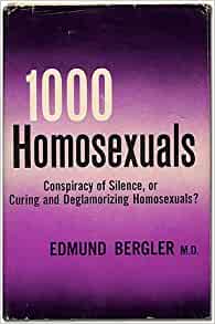 1000 Homosexuals: Conspiracy of Silence, or Curing and Deglamorizing Homosexuals (Hardcover)