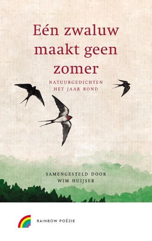 Eén zwaluw maakt geen zomer: Natuurgedichten het jaar rond (Hardcover)