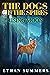 Rising Moon: A Dog's Story of Life After the Apocalypse (The Dogs of the Spires Book 4)