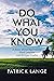 Do What You Know: A Story A...