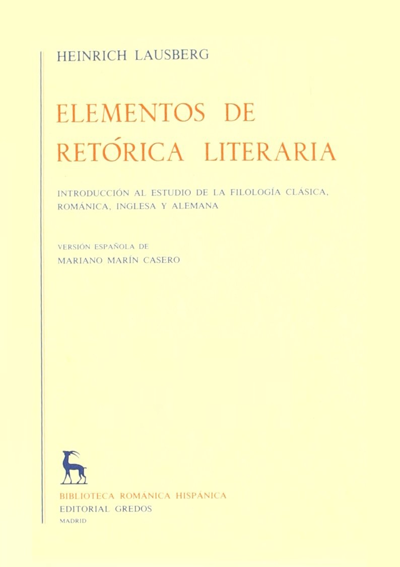 Elementos de retórica literaria: introducción al estudio de la filología clásica, románica, inglesa y alemana