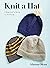 Knit a Hat: A Beginner's Gu...