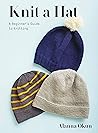 Knit a Hat: A Beg...