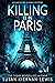 Killing it in Paris (An Ame...