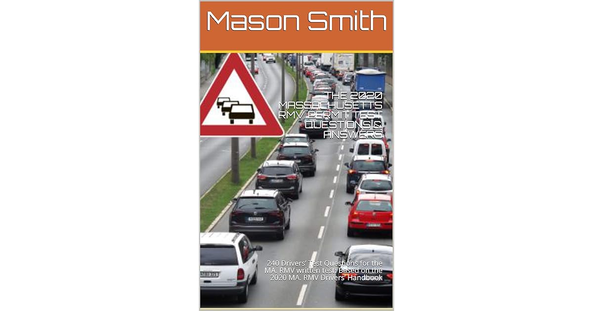 THE 2020 MASSACHUSETTS RMV PERMIT TEST QUESTIONS & ANSWERS 240 Drivers