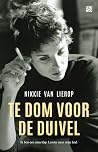 Te dom voor de du...