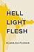 Hell Light Flesh