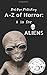 A is for Aliens (A to Z of Horror)